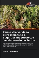 Donne che vendono birra di banana a Bugarula alle prese con l'avvizzimento batterico (Italian Edition) 6630040937 Book Cover