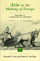 Asia in the Making of Europe, Volume III: A Century of Advance.  Book 2, South Asia 0226467678 Book Cover