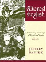 Altered English: Surprising Meanings of Familiar Words 0764920197 Book Cover