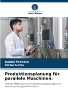 Produktionsplanung für parallele Maschinen (German Edition) 6208376750 Book Cover