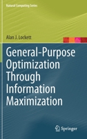 General-Purpose Optimization Through Information Maximization 3662620065 Book Cover