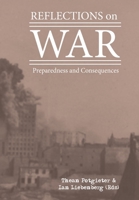 Reflections on War: Preparedness and Consequences 1920338845 Book Cover