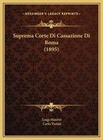 Suprema Corte Di Cassazione Di Roma (1895) 1160223807 Book Cover