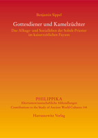 Gottesdiener Und Kamelzuchter: Das Alltags- Und Sozialleben Der Sobek-Priester Im Kaiserzeitlichen Fayum 3447114851 Book Cover