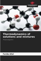 Thermodynamics of solutions and mixtures: Phase diagrams 6204156594 Book Cover