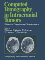 Computed Tomography in Intracranial Tumors: Differential Diagnosis and Clinical Aspects 3642966551 Book Cover