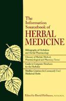 The Information Sourcebook of Herbal Medicine 0895946718 Book Cover
