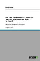 Wie kann eine kanonische Leseart der Texte das Verst?ndnis der Bibel vertiefen? 3640957539 Book Cover