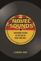 Novel Sounds: Southern Fiction in the Age of Rock and Roll 0231185235 Book Cover