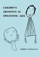 Children's Drawings As Diagnostic Aids 0876302495 Book Cover