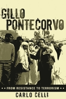 Gillo Pontecorvo: From Resistance to Terrorism 0810854406 Book Cover