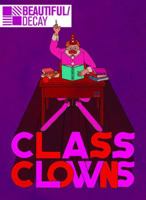 Beautiful/Decay: Class Clowns 0982474563 Book Cover
