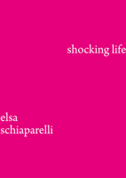 Shocking Life: The Autobiography of Elsa Schiaparelli 1838510621 Book Cover