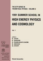 High Energy Physics and Cosmology - Proceedings of the 1991 Summer School (in 2 Volumes) 9810210183 Book Cover