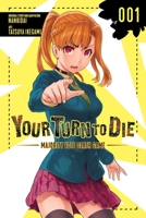 Your Turn to Die: Majority Vote Death Game, Vol. 1 1975320409 Book Cover