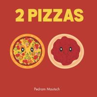 2 Pizzas: A Bedtime Story for Kids B0G1LZLM4H Book Cover