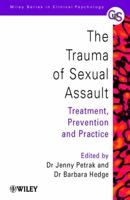 The Trauma of Sexual Assault: Treatment, Prevention and Practice (Wiley Series in Clinical Psychology) 0471626910 Book Cover