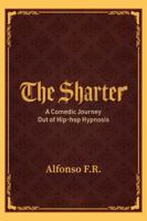The Sharter: A Comedic Journey Out of Hip-hop Hypnosis B0F6K2F1TG Book Cover