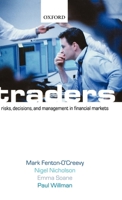 Traders: Risks, Decisions, and Management in Financial Markets 0199269483 Book Cover