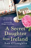 A Secret Daughter from Ireland: An absolutely heartbreaking page-turner about families, secrets and finding your way home (Orchid Bay) 1836189125 Book Cover