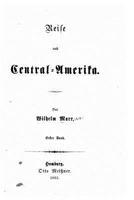 Reise Nach Central-Amerika, Volumes 1-2... 3744700046 Book Cover