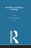 Max Weber & Mod Sociology V 5 0415757312 Book Cover