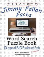 Circle It, Jimmy Fallon Facts, Word Search, Puzzle Book 1938625307 Book Cover