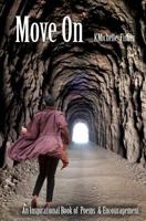 Move on: Inspirational Poetry 1518758770 Book Cover