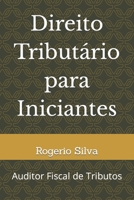 Direito Tributário para Iniciantes: Auditor Fiscal de Tributos (Portuguese Edition) B0CKKVYSTL Book Cover