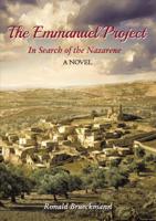 The Emmanuel Project: In Search of the Nazarene 1400325404 Book Cover