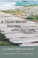 A Three Month Journey with Our Lady: a La Salette Reflection Book 1946956325 Book Cover