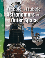 Science Readers - Earth and Space Science: From Hubble to Hubble: Astronomers and Outer Space 0743905644 Book Cover