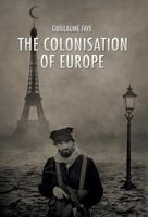 The Colonisation of Europe 1910524727 Book Cover