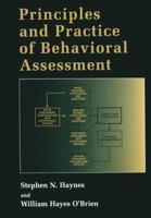 Principles and Practice of Behavioral Assessment (Applied Clinical Psychology) 0306462214 Book Cover