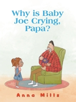 Why is Baby Joe Crying, Papa? 1398491152 Book Cover