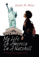 My Life in America in a Nutshell: The Story of a Black Immigrant Woman 1664146148 Book Cover