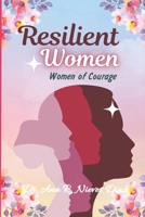 Resilient Women: Women of Courage B0F5HVKDJL Book Cover