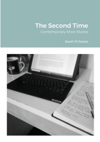 The Second Time: Contemporary Short Stories 1716599164 Book Cover