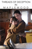 Threads Of Deception In Maplewood B0F6BSY75B Book Cover