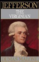 Jefferson the Virginian (Jefferson and His Time, Vol. 1) 0316544744 Book Cover
