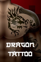 Dragon Tattoo: 90 Body Ink Designs to Inspire your Next Tattoo Project null Book Cover