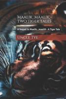 Maalik...maaliK - Two Tiger Tales 1719924546 Book Cover