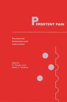 Persistent Pain: Psychosocial Assessment and Intervention (Current Management of Pain)