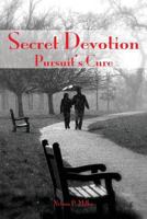 Secret Devotion: Pursuit's Cure 0990555321 Book Cover