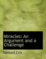 Miracles: An Argument and a Challenge 1021961019 Book Cover