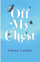 Off My Chest 1800740379 Book Cover