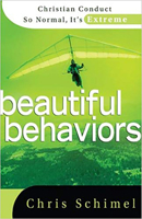 Beautiful Behaviors: Christian Conduct So Normal It's Extreme 1599792478 Book Cover