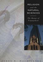 Religion and the Natural Sciences: The Range of Engagement 0030522536 Book Cover