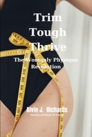 Trim Tough Thrive: The Womanly Physique Revolution B0CPQ6JNPP Book Cover