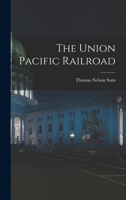 The Union Pacific Railroad 1018086625 Book Cover